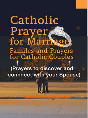 cover image of Catholic Prayer for Marriage, Family and Prayers for Catholic Couples